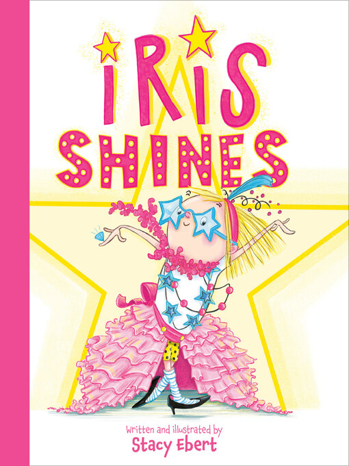 Title details for Iris Shines by Stacy Ebert - Wait list